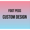 Custom Design Foot Peg -(SINGLE LAYER)